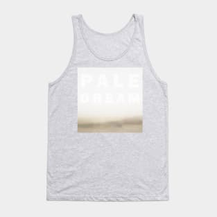 Pale Dream EP Shirt Tank Top